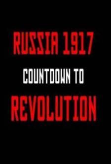 Rusya 1917: Devrime Geri Sayım